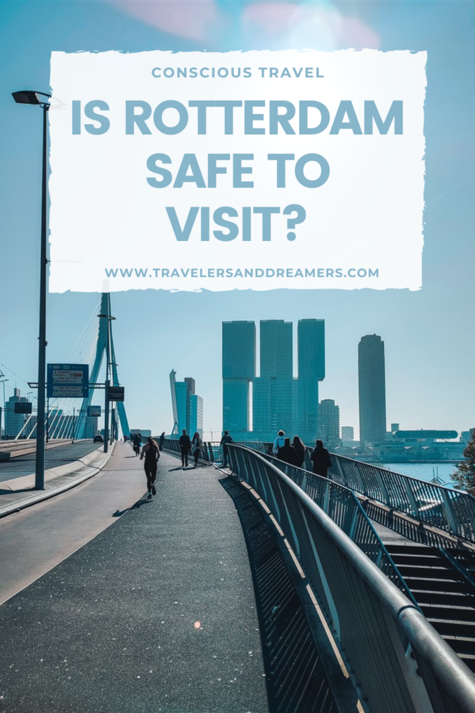 Is Rotterdam safe to visit?