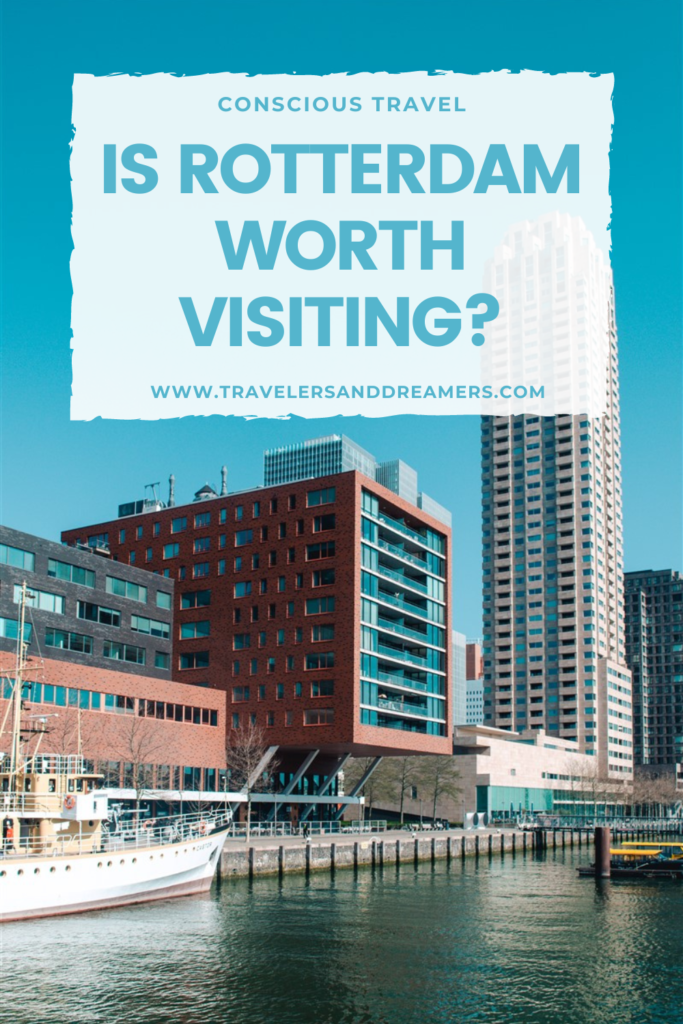Is Rotterdam worth visiting?