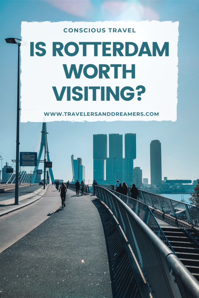 Is Rotterdam worth visiting?