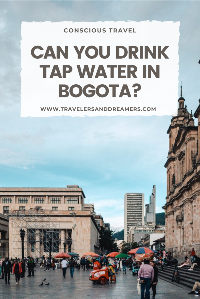 Is it safe to drink tap water in Bogota? This is a Pinterest pin